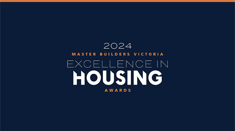 2024 Master Builders Victoria Excellence In Housing Awards Entries   2024 Master Builders Victoria Excellence In Housing Awards   Entries Now Open 824 X460 